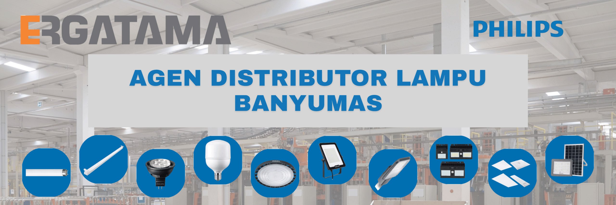 AGEN DISTRIBUTOR PHILIPS BANYUMAS